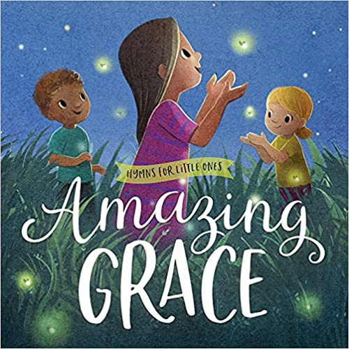 Amazing Grace for Little Ones