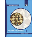 Beyond The Basics | Build Up Your Chess 2 | Artur Yusupov