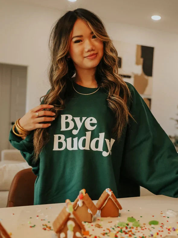 Bye Buddy Sweatshirt