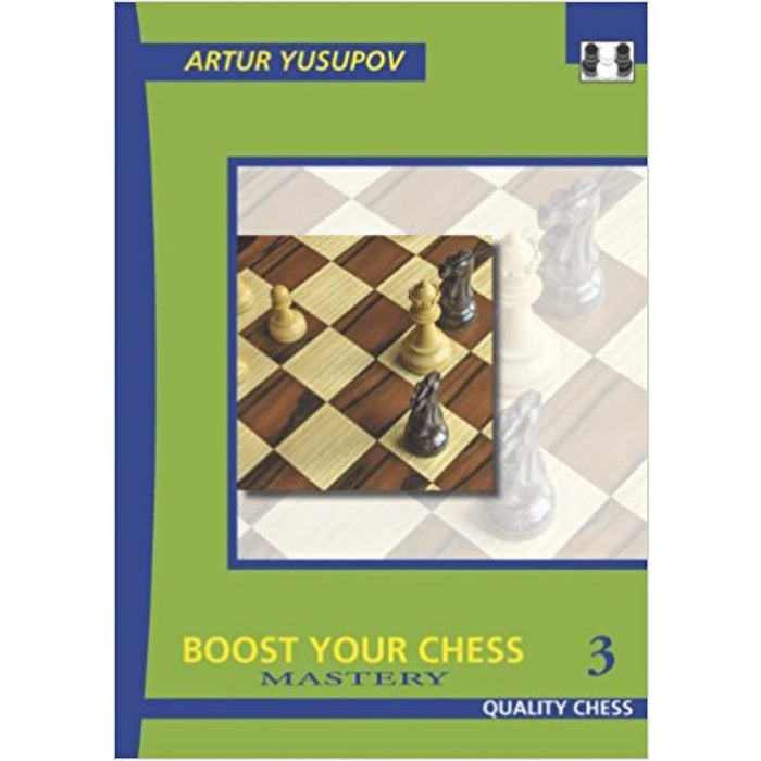 Mastery | Boost Your Chess 3 | Artur Yusupov