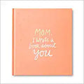 Mom, I wrote a book about you