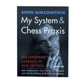 My System & Chess Praxis | Aron Nimzowitsch