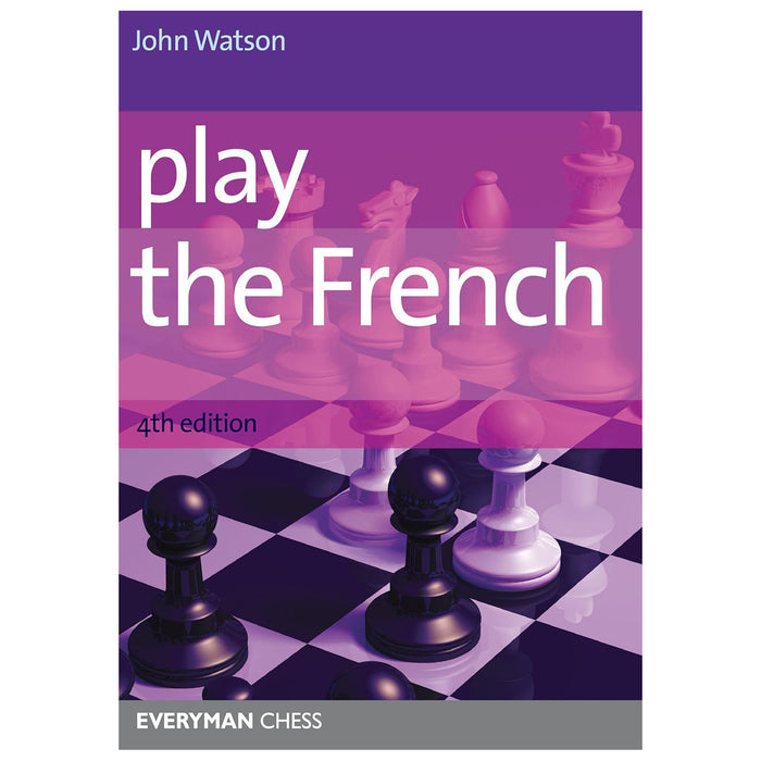 Play the French | 4th Edition |John Watson