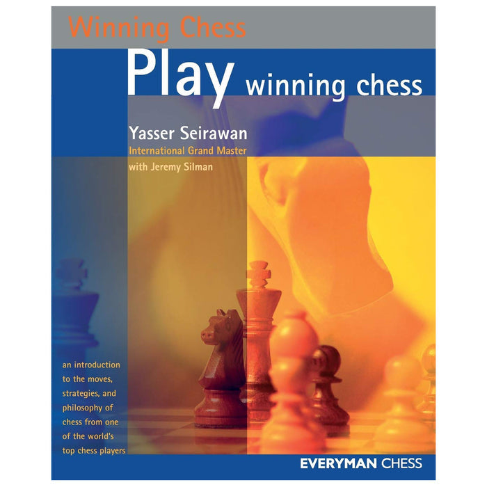 Play Winning Chess | Yasser Seirawan & Jeremy Silman