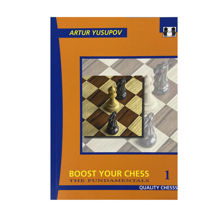 The Fundamentals | Boost Your Chess 1 | Artur Yusupov