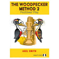 The Woodpecker Method 2: Positional Play | Axel Smith
